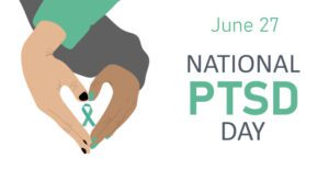 PTSD Awareness Day: Breaking the Silence